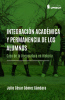 Portada del libro "Integración académica y permanencia de los alumnos"